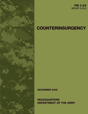 Counterinsurgency (FM 3-24 / MCWP 3-33.5) Paperback Createspace Independent Publishing Platform