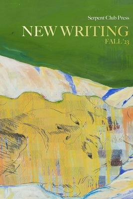 New Writing Summer 2023 Paperback Serpent Club Press