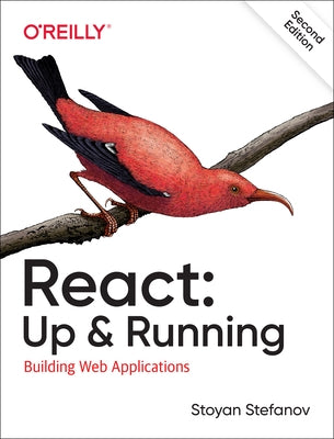 React: Up & Running: Building Web Applications O'Reilly Media