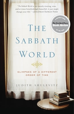 The Sabbath World: Glimpses of a Different Order of Time Paperback Random House Trade