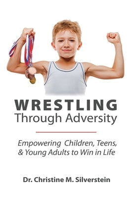 Wrestling Through Adversity Paperback Winsome Entertainment Group