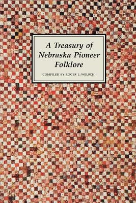 A Treasury of Nebraska Pioneer Folklore Paperback Bison
