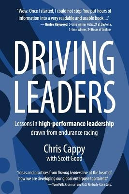 Driving Leaders: Lessons in high-performance leadership drawn from endurance racing Paperback Pilot Consulting Corporation