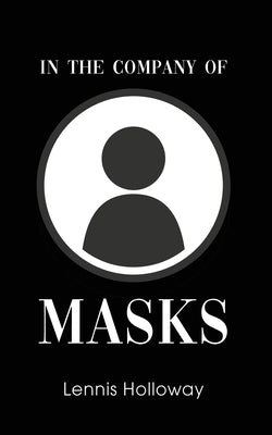 In the Company of Masks Rosedog Books
