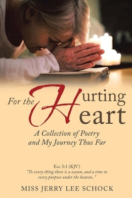 For the Hurting Heart: A Collection of Poetry and My Journey Thus Far Paperback Infusedmedia