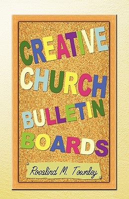 Creative Church Bulletin Boards Paperback CSS Publishing Company