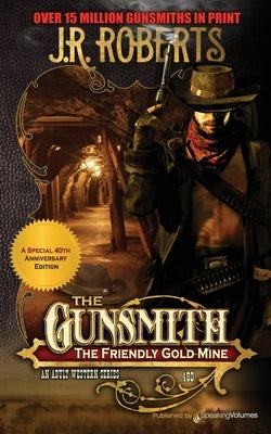 The Friendly Gold Mine Paperback Speaking Volumes