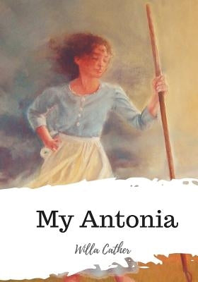 My Antonia Paperback Createspace Independent Publishing Platform