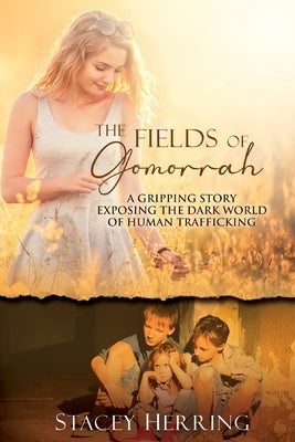 The Fields of Gomorrah by Herring, Stacey