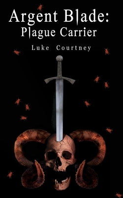 Argent Blade: Plague Carrier Paperback Rowanvale Books Ltd