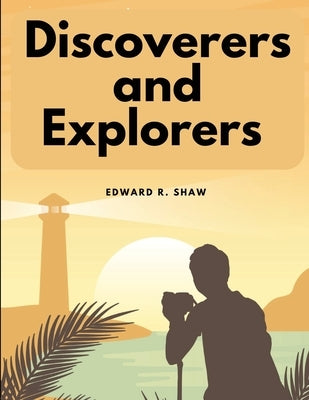 Discoverers and Explorers Paperback Dennis Vogel