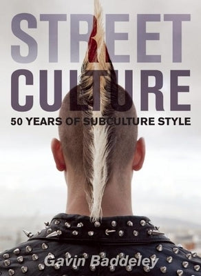 Street Culture: 50 Years of Subculture Style Paperback Plexus Publishing