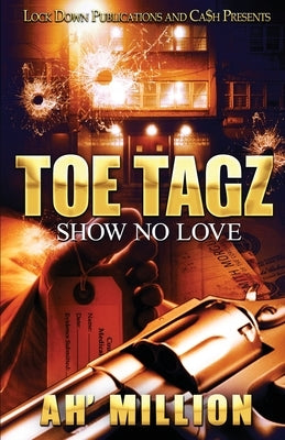 Toe Tagz: Show No Love Paperback Lock Down Publications