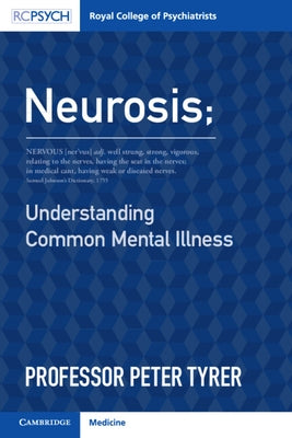 Neurosis: Understanding Common Mental Illness Paperback Royal College of Psychiatrists