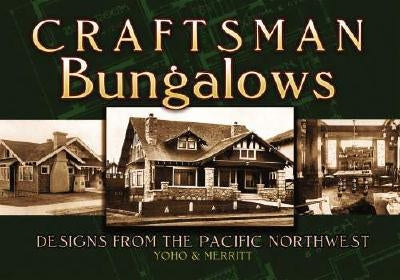 Craftsman Bungalows: Designs from the Pacific Northwest Paperback Dover Publications