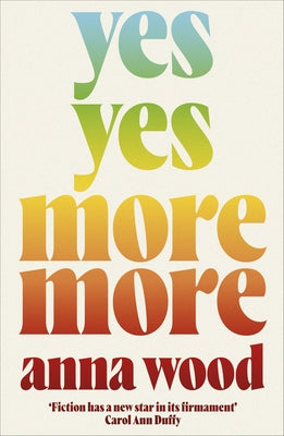 Yes Yes More More Paperback Indigo Press
