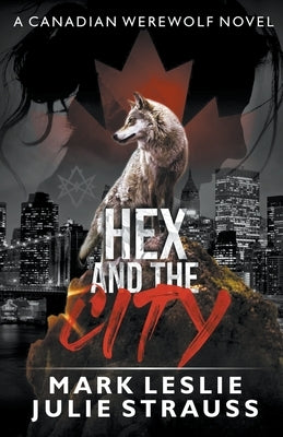 Hex and the City by Leslie, Mark