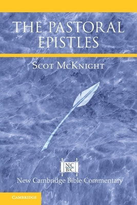 The Pastoral Epistles Paperback Cambridge University Press