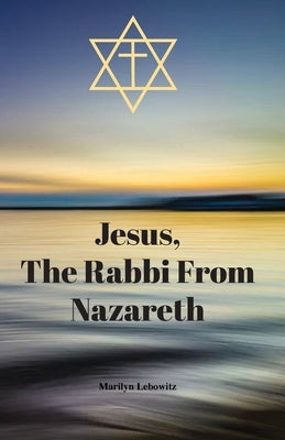 Jesus, The Rabbi From Nazareth Paperback Trilogy Christian Publishing