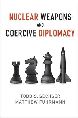 Nuclear Weapons and Coercive Diplomacy Paperback Cambridge University Press