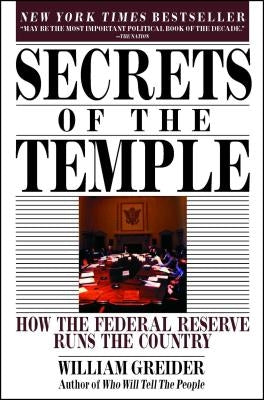 Secrets of the Temple: How the Federal Reserve Runs the Country Simon & Schuster