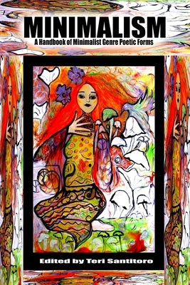 Minimalism: A Handbook of Minimalist Genre Poetic Forms Paperback Indy Pub