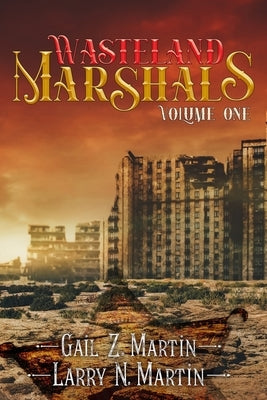 Wasteland Marshals Volume One Paperback Falstaff Books, LLC