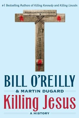 Paperback of Killing Jesus: A History by St. Martin's Griffin, showing the book cover with title and author details.