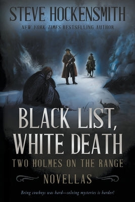 Black List, White Death: Two Holmes on the Range Novellas Paperback Rough Edges Press