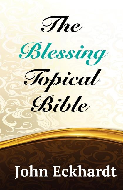The Blessing Topical Bible Paperback Createspace Independent Publishing Platform