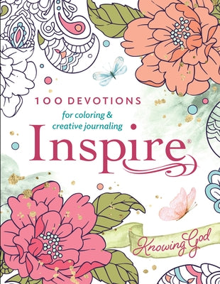 Inspire: Knowing God (Softcover): 100 Devotions for Coloring and Creative Journaling Paperback Tyndale House Publishers