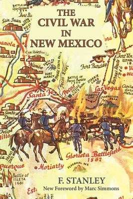 The Civil War in New Mexico Paperback Sunstone Press