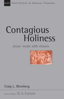 Contagious Holiness: Jesus' Meals with Sinners Paperback IVP Academic