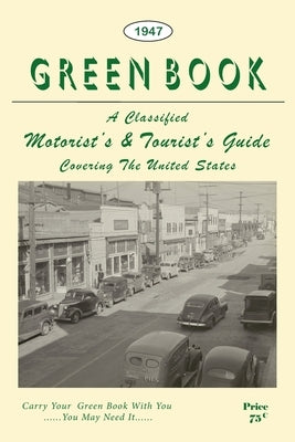The Negro Motorist Green Book: 1947 Facsimile Edition Paperback Martino Fine Books