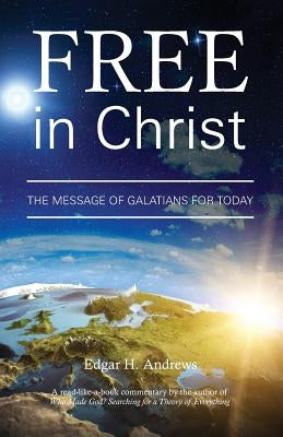 Free in Christ: The Message of Galatians for Today Paperback Great Writing