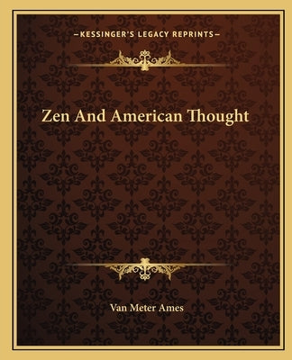 Zen And American Thought Paperback Kessinger Publishing