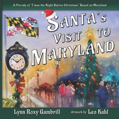 Santa's Visit to Maryland: A Parody of "T'was the Night Before Christmas" Based on Maryland Paperback Erin Go Bragh Publishing