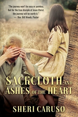 Sackcloth and Ashes of the Heart Paperback Janet Sheryl Caruso