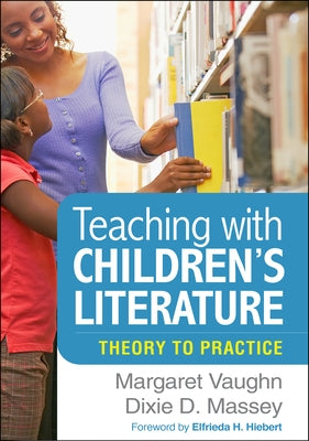 Teaching with Children's Literature: Theory to Practice Paperback Guilford Publications