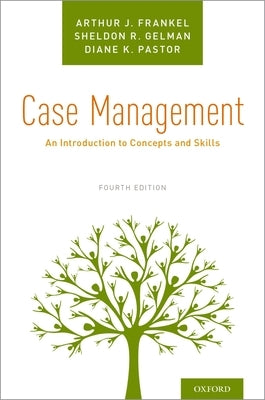 Case Management: An Introduction to Concepts and Skills Paperback Oxford University Press, USA