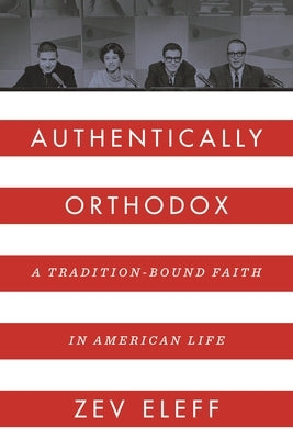 Authentically Orthodox: A Tradition-Bound Faith in American Life Paperback Wayne State University Press