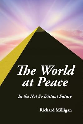 The World at Peace: In the Not So Distant Future Paperback Faithful Life Publishers