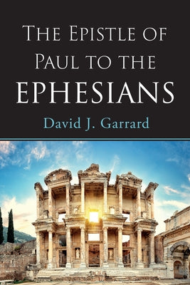 The Epistle of Paul to the Ephesians Paperback Wipf & Stock Publishers
