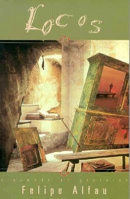 Locos: A Comedy of Gestures Paperback Dalkey Archive Press