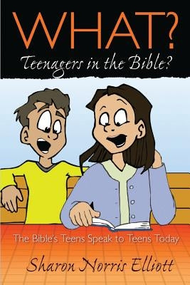 What? Teenagers in the Bible? Paperback Redemption Press
