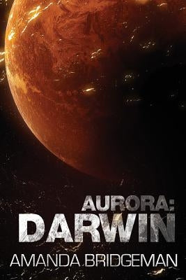 Aurora: Darwin (Aurora 1) Paperback Amanda Bridgeman