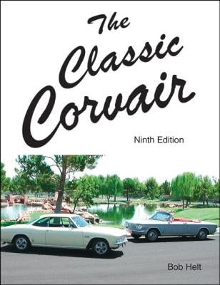 The Classic Corvair: Ninth Edition Paperback Trafford Publishing