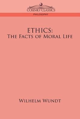 Ethics: The Facts of Moral Life Paperback Cosimo Classics