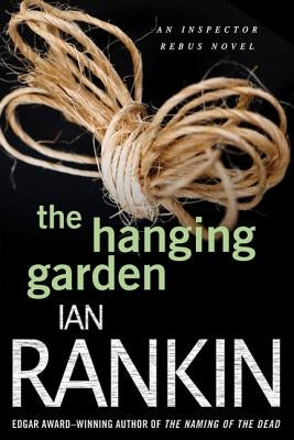 The Hanging Garden: An Inspector Rebus Mystery Paperback St. Martin's Griffin