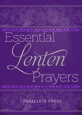 Essential Lenten Prayers Paperback Paraclete Press (MA)